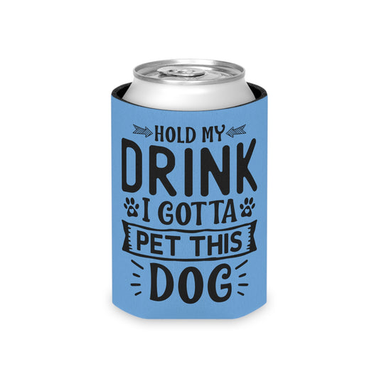 Hold My Drink, I've Gotta Pet This Dog - Can Cooler - Light Blue