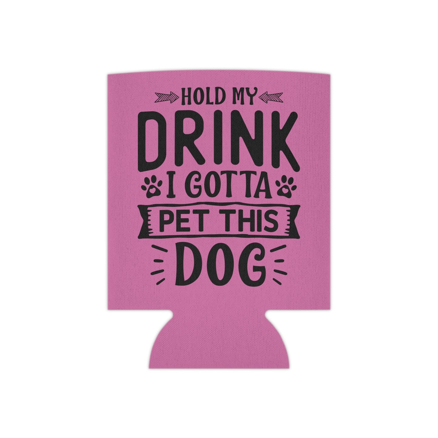 Hold My Drink, I've Gotta Pet This Dog - Can Cooler - Pink