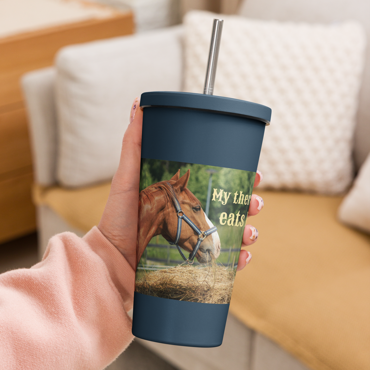 My Therapist Eats Hay - Insulated tumbler with a straw