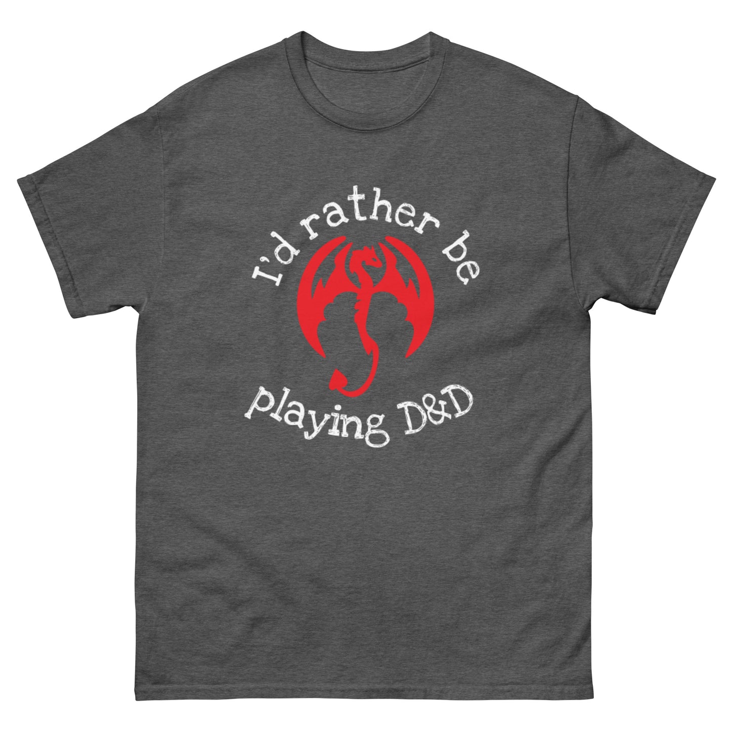 I'd Rather be Playing D&D - Unisex T-Shirt