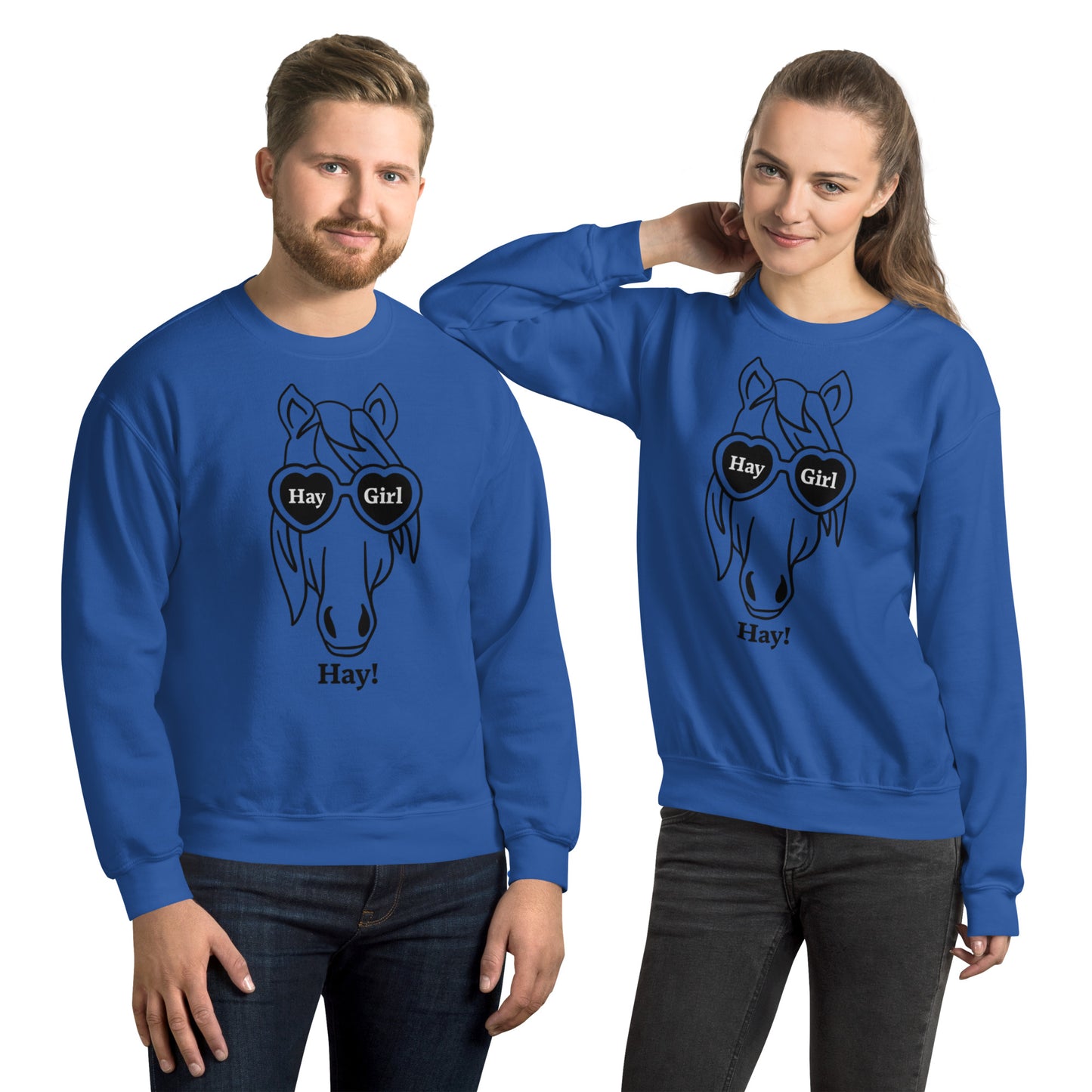 Hay Girl Hay! Unisex Sweatshirt