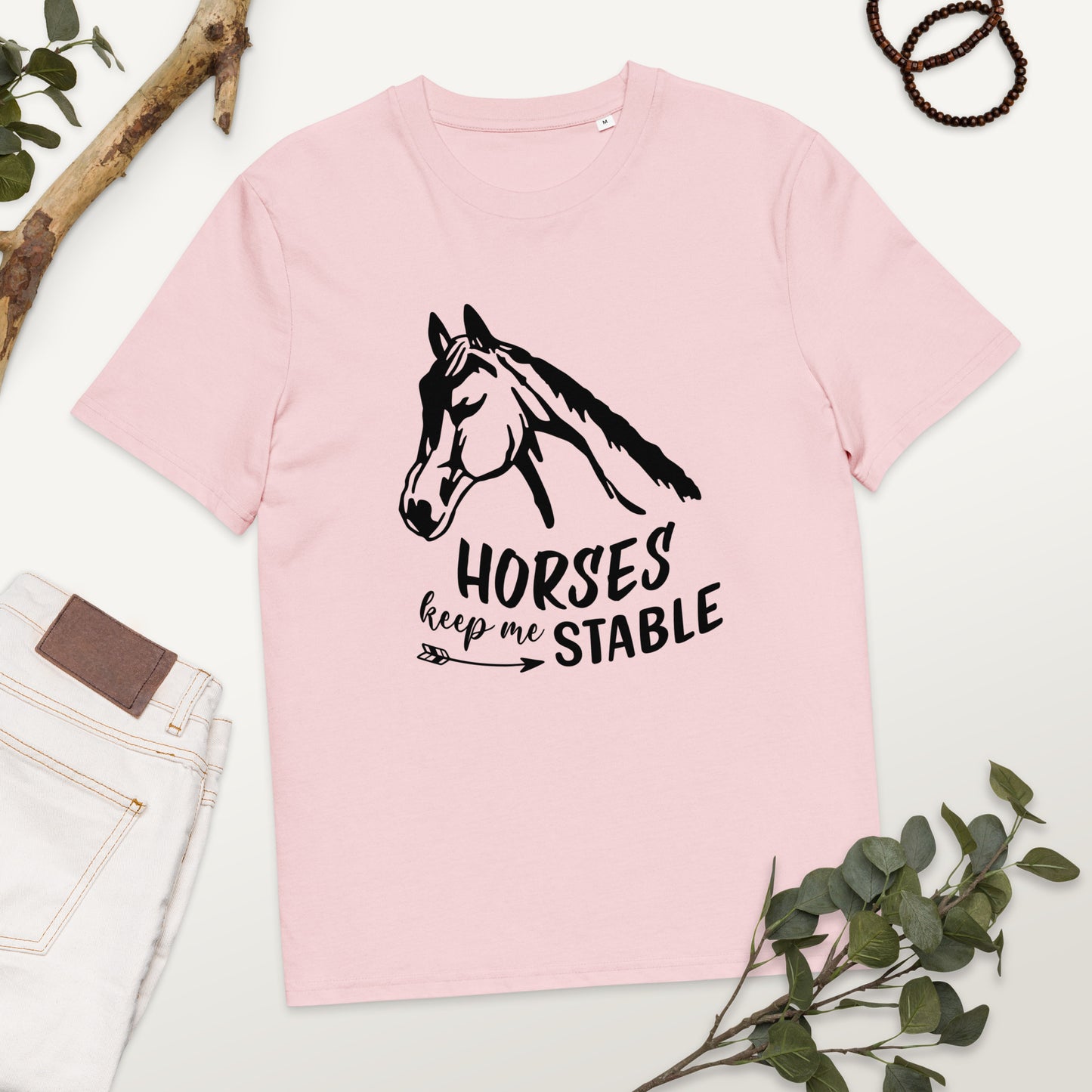 Horses Keep Me Stable - Unisex organic cotton t-shirt - Eco-Friendly