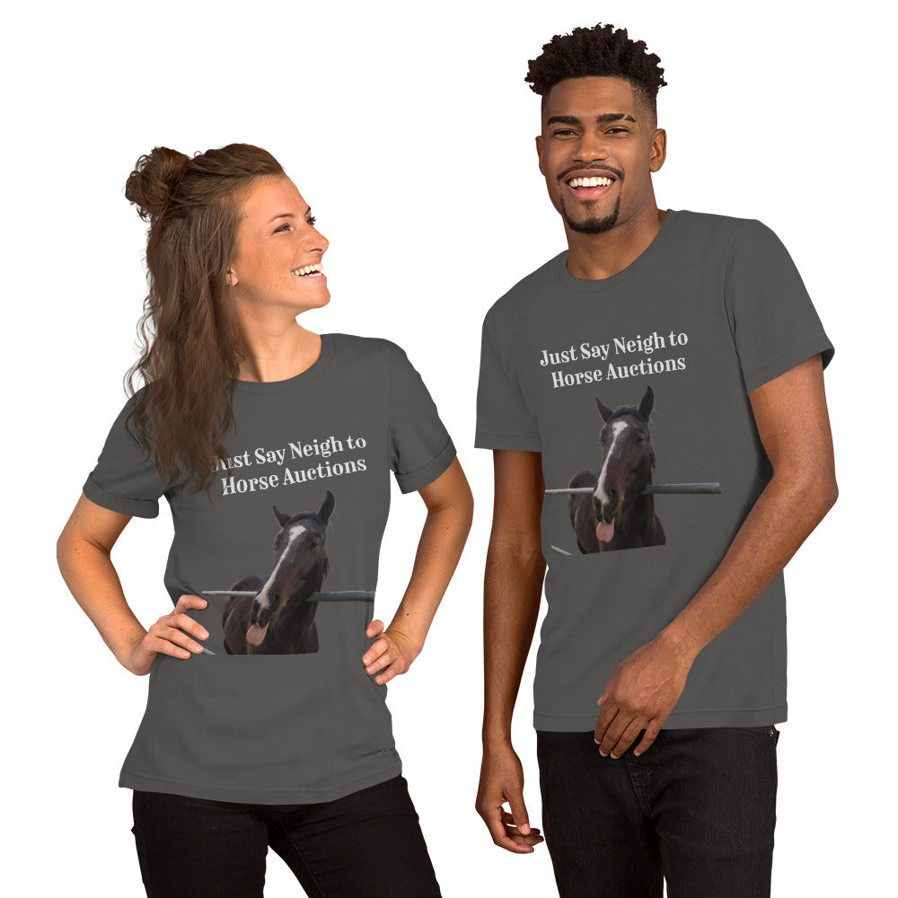 Be like Raven: Just Say Neigh to Horse Auctions Unisex t-shirt